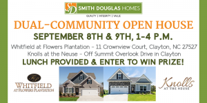 Dual Community Open House - Whitfield at Flowers Plantation & Knolls at the Neuse @ Knolls at the Neuse Community and Model